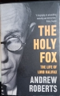 The Holy Fox: the Life of Lord Halifax, por Andrew Roberts